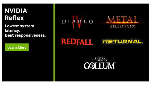 “暗黑破坏神 4 (Diablo IV)”等多款游戏启用了 NVIDIA Reflex 技术，游戏响应速度得到进一步提升